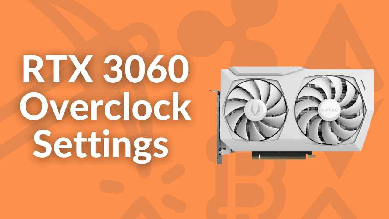 RTX 3060 Overclock Settings | Ethereum Mining | Max Hashrate
